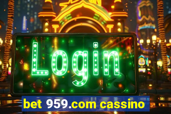 bet 959.com cassino